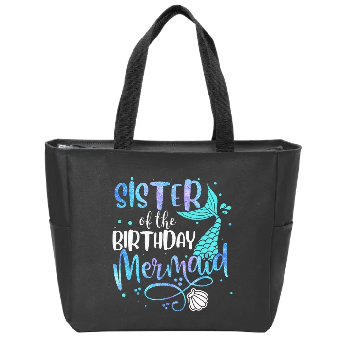 Sister Of The Birthday Mermaid Family Matching Party Squad Zip Tote Bag