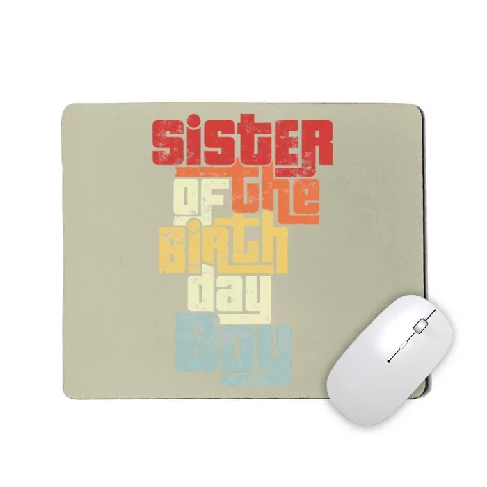 Sister Of The Birthday Son Matching Family Design Mousepad