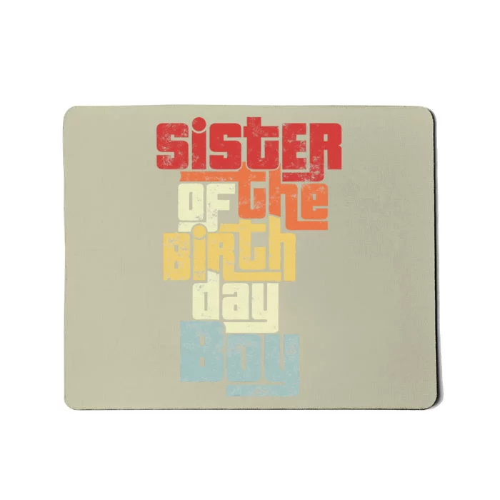 Sister Of The Birthday Son Matching Family Design Mousepad