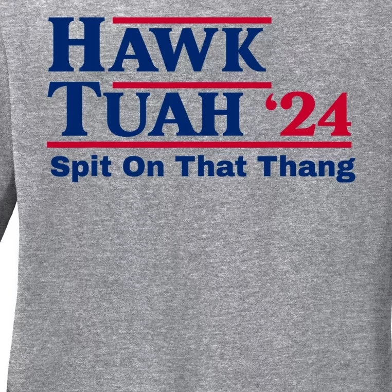 Spit On That Thang 24 Hawk Tuah Ladies Long Sleeve Shirt