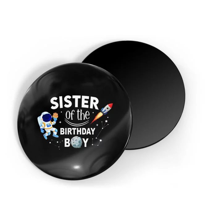 Sister of The Birthday Space Astronaut Birthday Family Magnet