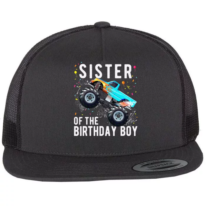 Sister Of The Birthday Monster Truck Family Matching Flat Bill Trucker Hat