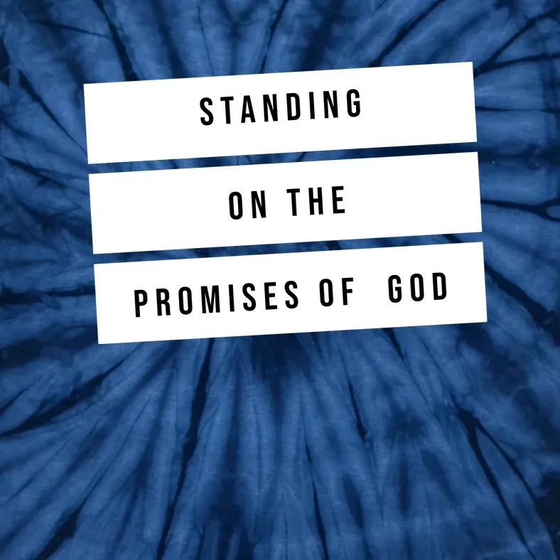 Standing On The Promises Of God Tie-Dye T-Shirt