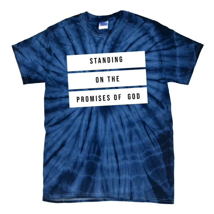 Standing On The Promises Of God Tie-Dye T-Shirt