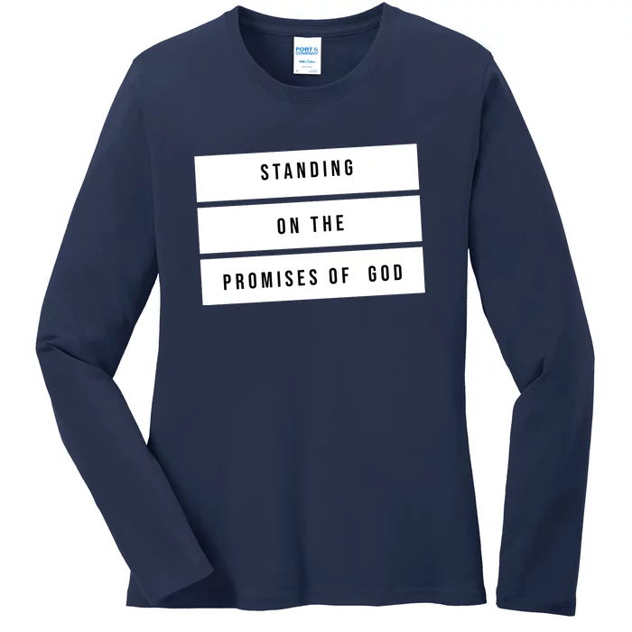 Standing On The Promises Of God Ladies Long Sleeve Shirt