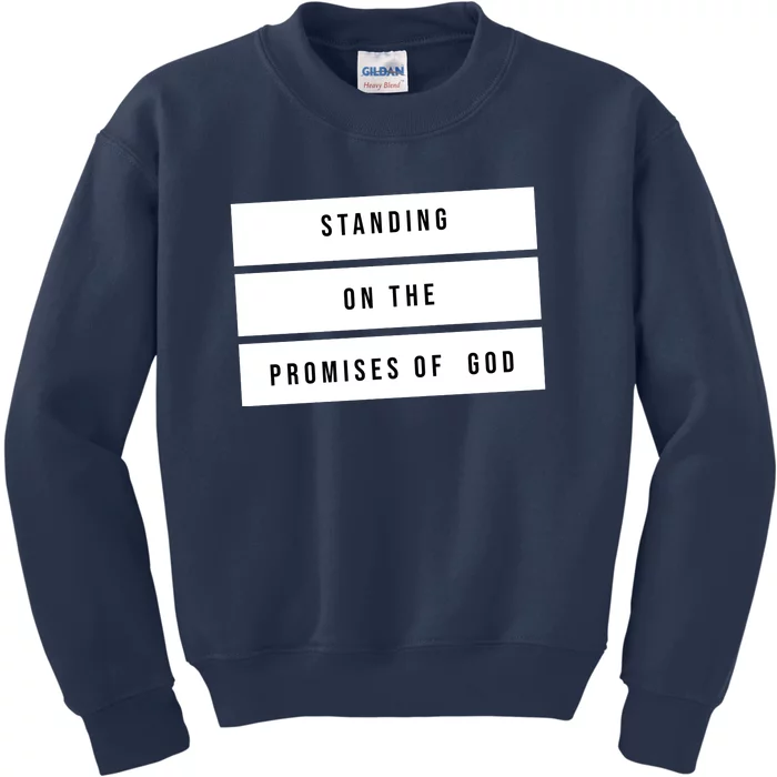 Standing On The Promises Of God Kids Sweatshirt