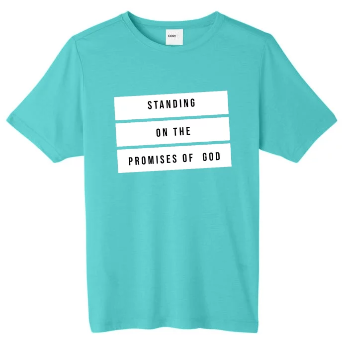 Standing On The Promises Of God ChromaSoft Performance T-Shirt