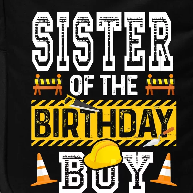 Sister Of The Birthday Boy Construction Birthday Party Hat Impact Tech Backpack