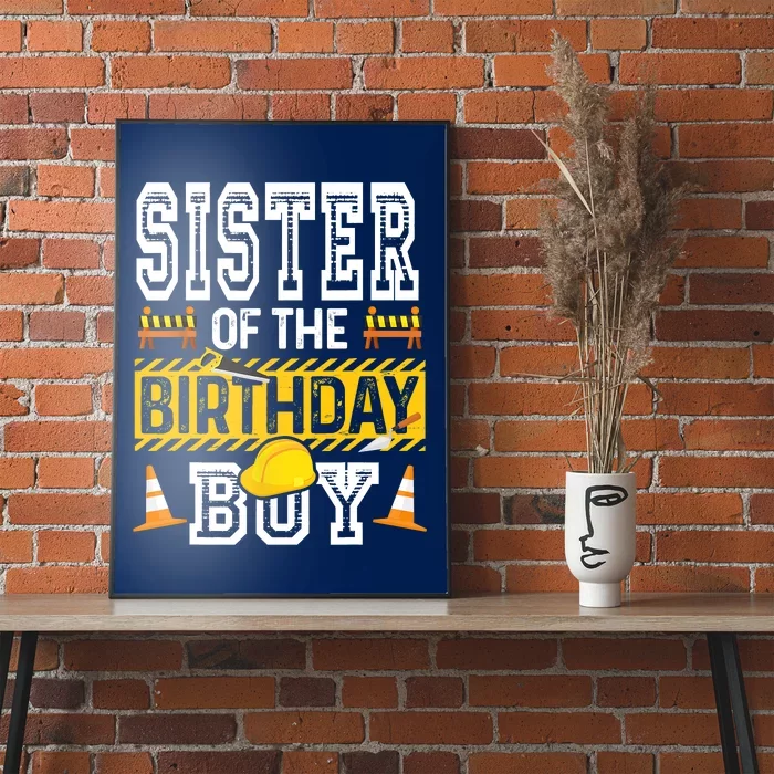 Sister Of The Birthday Boy Construction Birthday Party Hat Poster