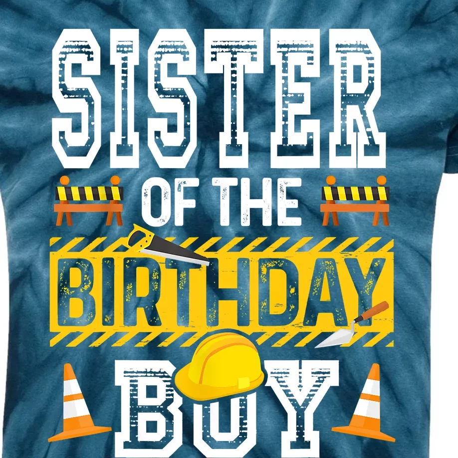 Sister Of The Birthday Boy Construction Birthday Party Hat Kids Tie-Dye T-Shirt