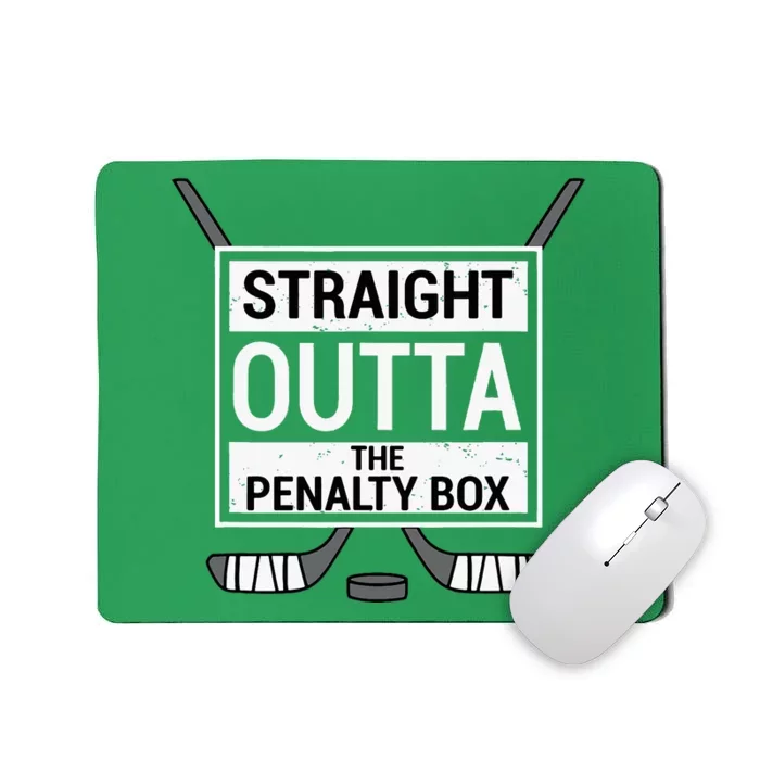 Straight Outta The Penalty Box Mousepad