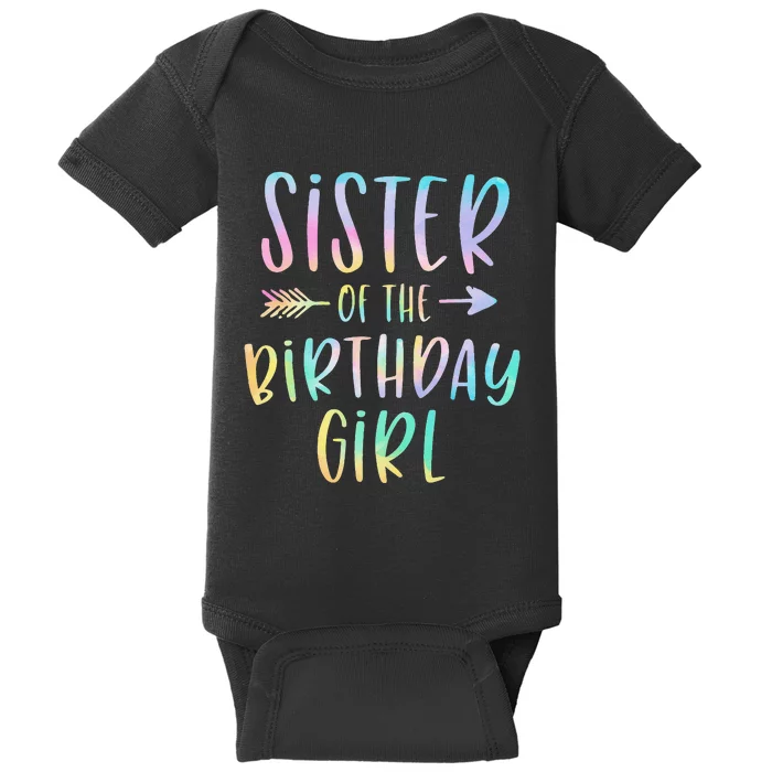 Sister of the Birthday Tie Dye Colorful Bday Baby Bodysuit