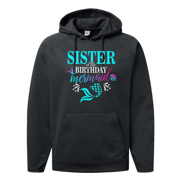 Sister Of The Birthday Mermaid Matching Family Performance Fleece Hoodie