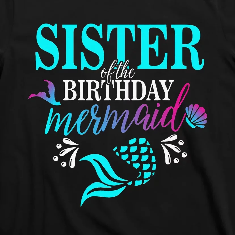 Sister Of The Birthday Mermaid Matching Family T-Shirt