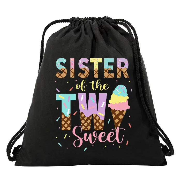 Sister Of The Two Sweet Birthday Ice Cream Two Year old Drawstring Bag