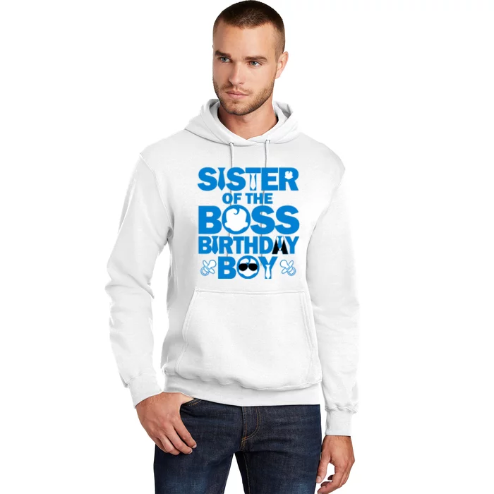 Sister Of The Boss Birthday Boy Baby Family Party Decor Hoodie