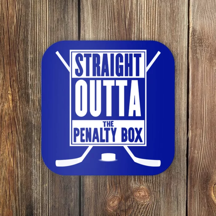 Straight Outta The Penalty Box Funny Gift Funny Ice Hockey Gift Coaster