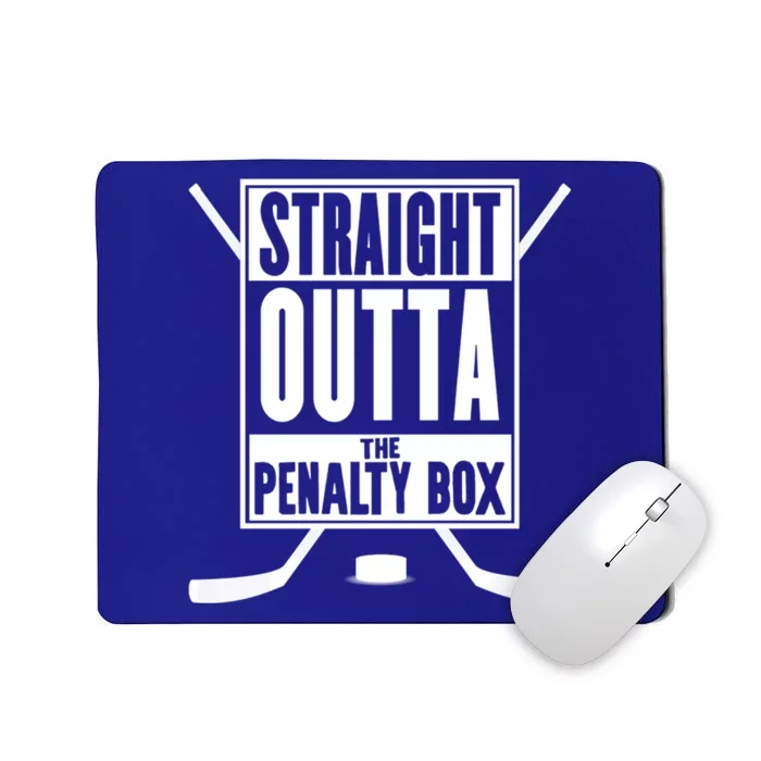 Straight Outta The Penalty Box Funny Gift Funny Ice Hockey Gift Mousepad