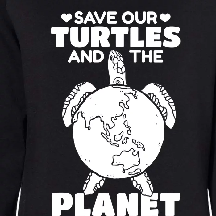 Save Our Turtles And The Planet Environt Cute Turtle Cool Gift Womens California Wash Sweatshirt