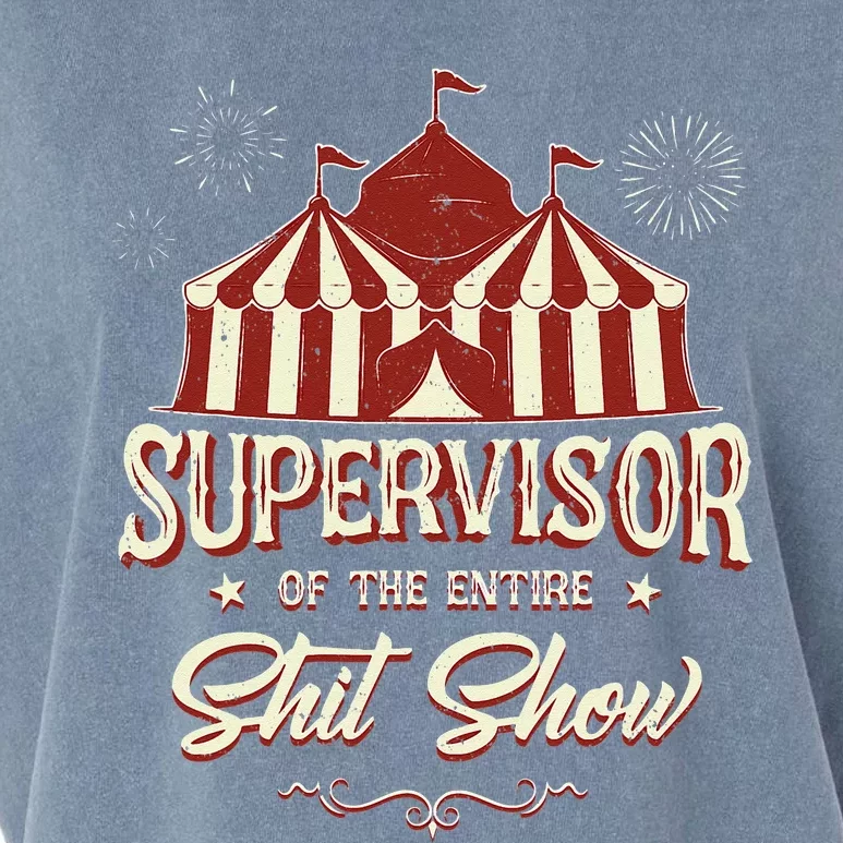 Supervisor Of The Entire Shit Show Funny Circus Boss Garment-Dyed Women's Muscle Tee