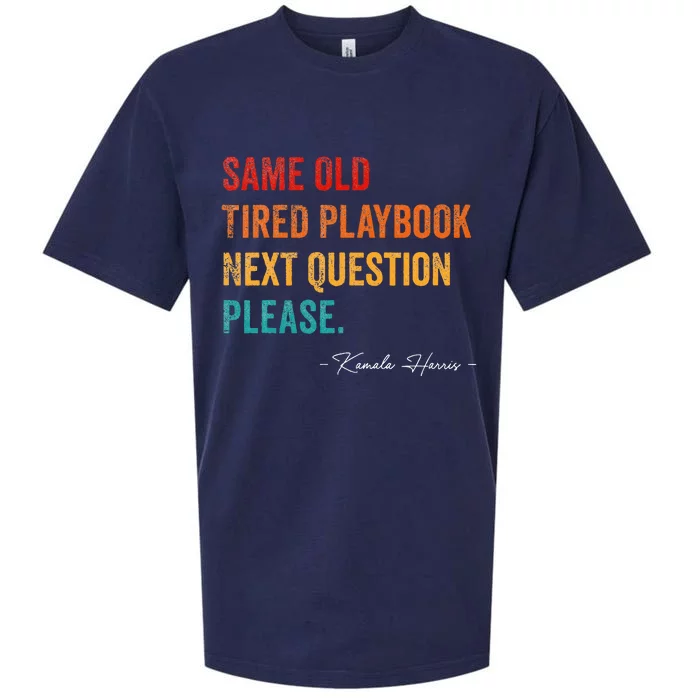 Same Old Tired Playbook Funny Sarcastic Kamala Harris Saying Sueded Cloud Jersey T-Shirt