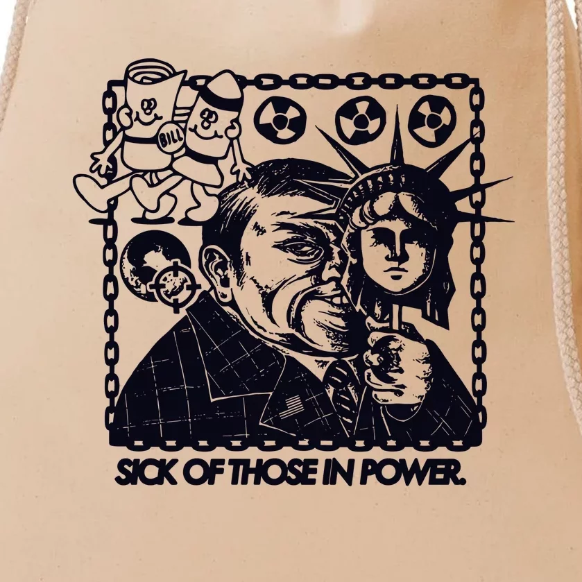 Sick Of Those In Power Drawstring Bag