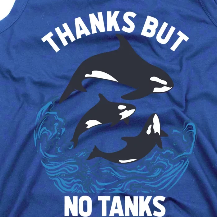 Save Orcas Thanks But No Tanks Gift Thanks But No Tanks Gift Tank Top