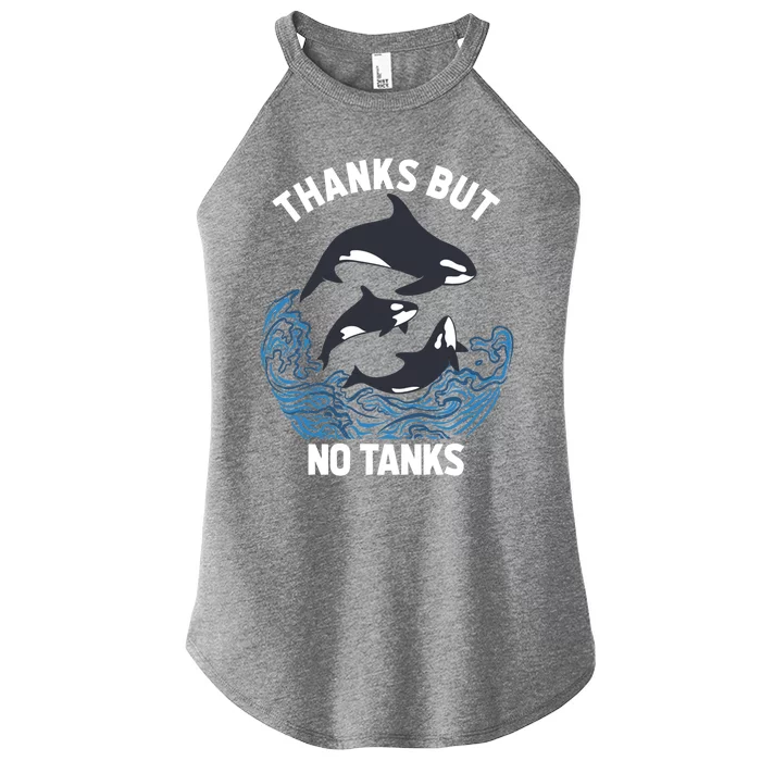 Save Orcas Thanks But No Tanks Gift Thanks But No Tanks Gift Women’s Perfect Tri Rocker Tank