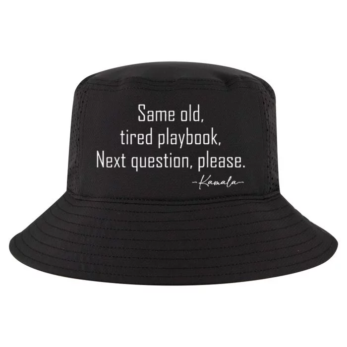 Same Old Tired Playbook Funny Sarcastic Saying Cool Comfort Performance Bucket Hat