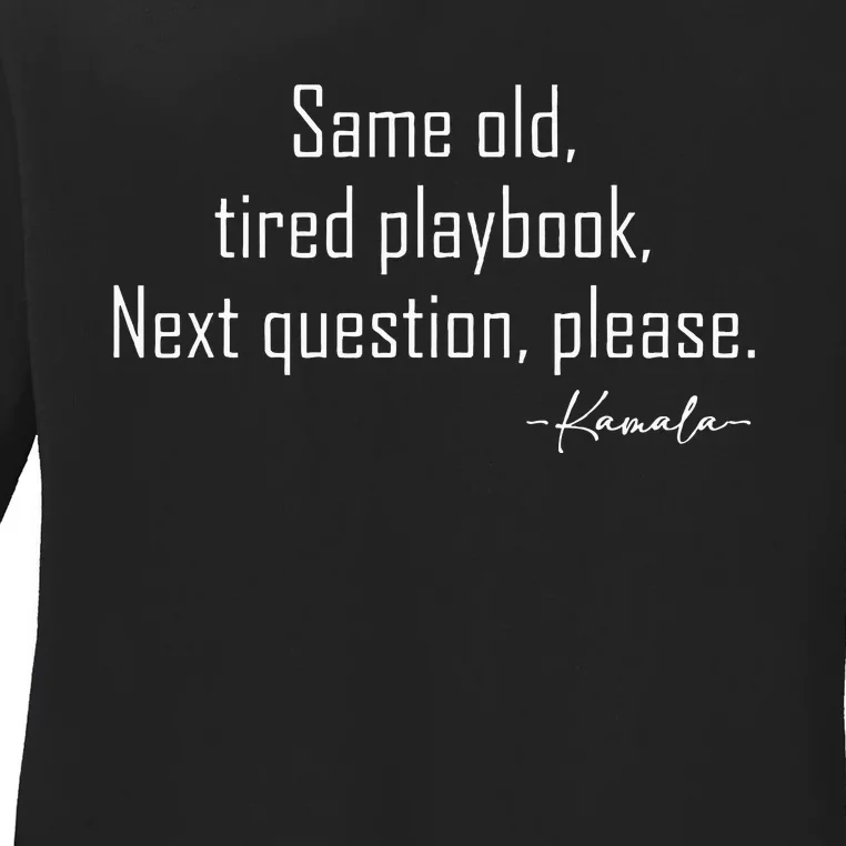 Same Old Tired Playbook Funny Sarcastic Saying Ladies Long Sleeve Shirt