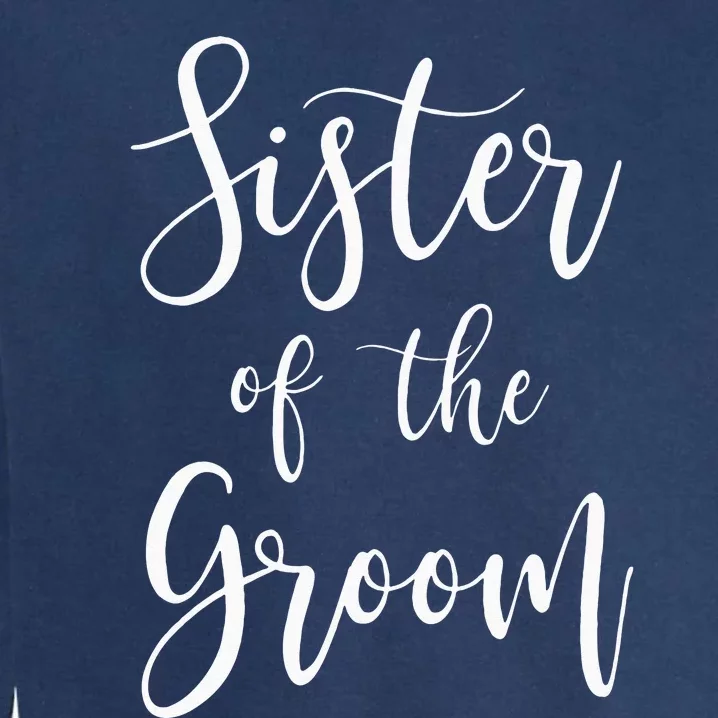 Sister Of The Groom Wedding Party Garment-Dyed Sweatshirt