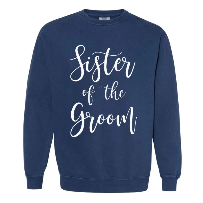 Sister Of The Groom Wedding Party Garment-Dyed Sweatshirt