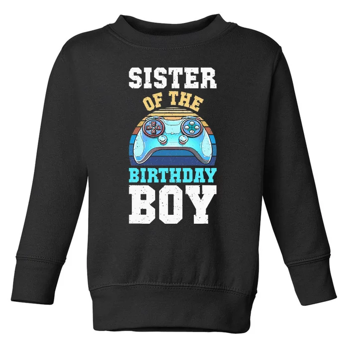 Sister of the Birthday Matching Video Gamer Birthday Toddler Sweatshirt