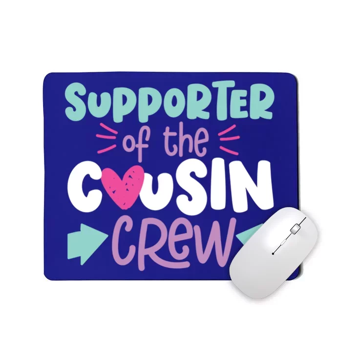 Supporter Of The Cousin Crew Gift Mousepad