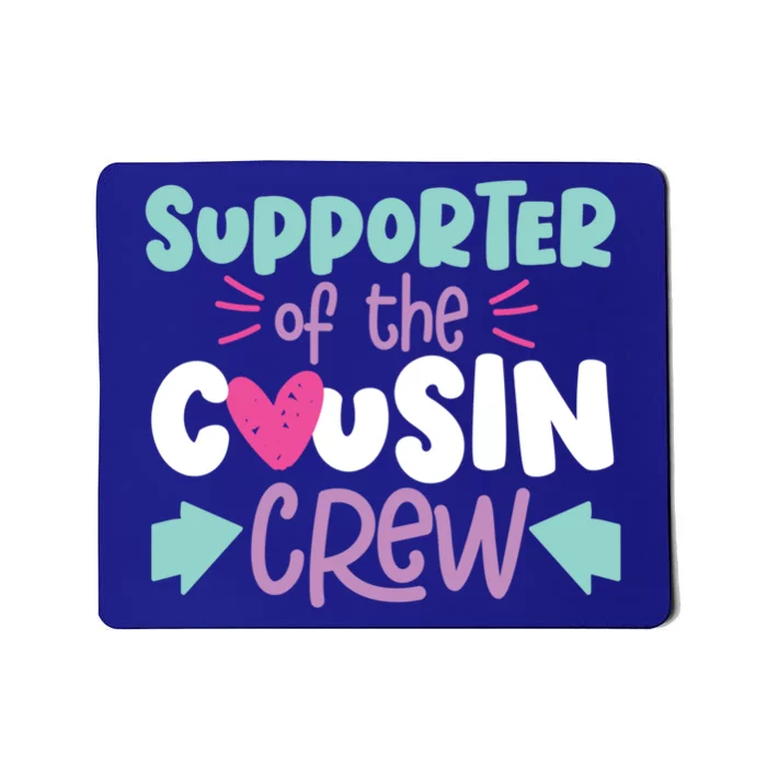 Supporter Of The Cousin Crew Gift Mousepad