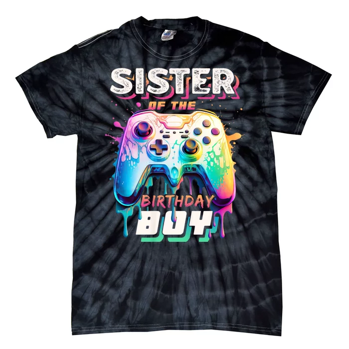 Sister Of The Birthday Boy Matching Video Game Birthday Tie-Dye T-Shirt