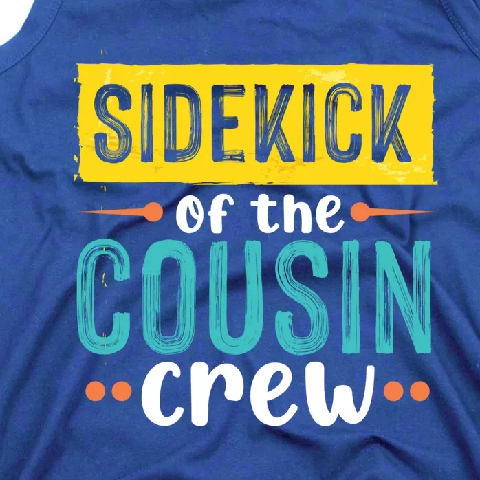 Sidekick Of The Cousin Crew Funny Gift Tank Top