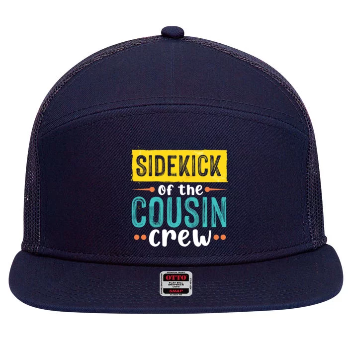 Sidekick Of The Cousin Crew Funny Gift 7 Panel Mesh Trucker Snapback Hat