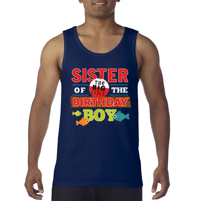 Sister Of The Birthday Big One Fishing Family Matching Tank Top