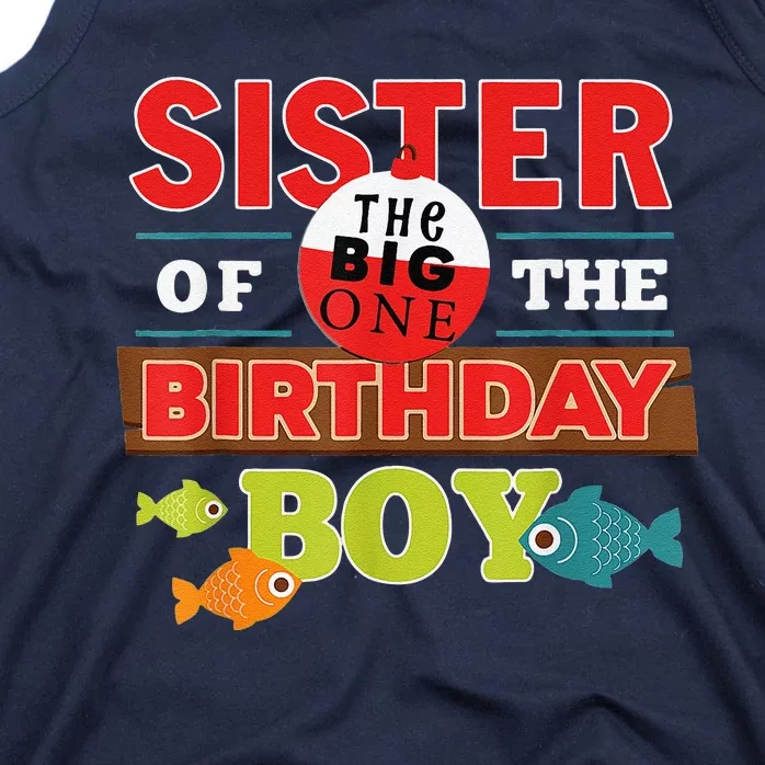 Sister Of The Birthday Big One Fishing Family Matching Tank Top