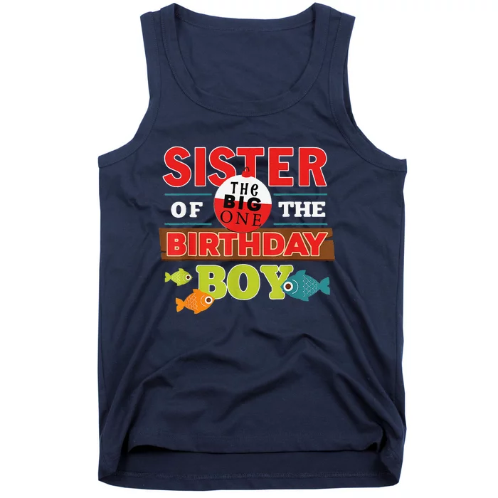 Sister Of The Birthday Big One Fishing Family Matching Tank Top