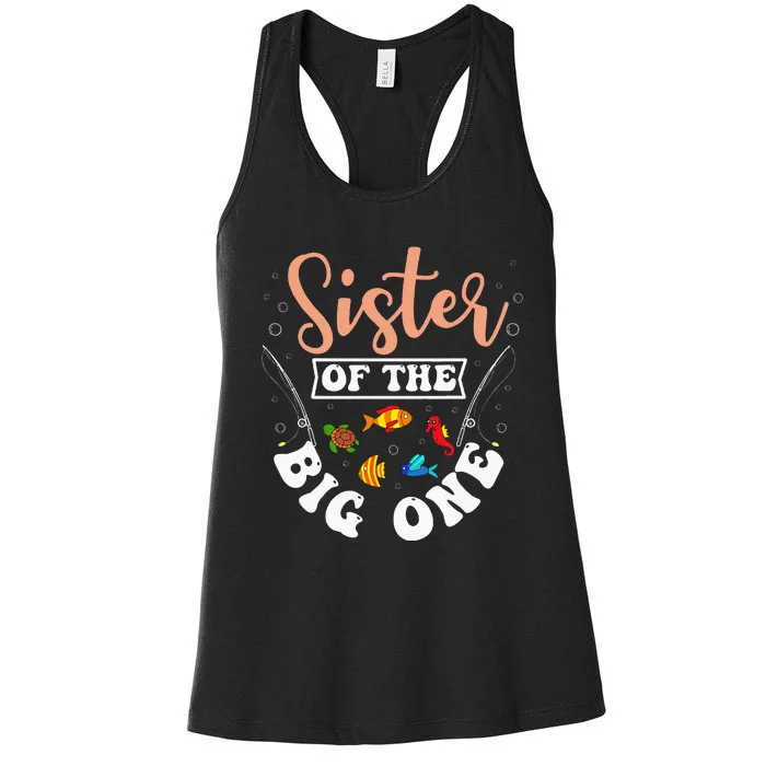 Sister Of The Big One Fishing Birthday Party Bday Women's Racerback Tank