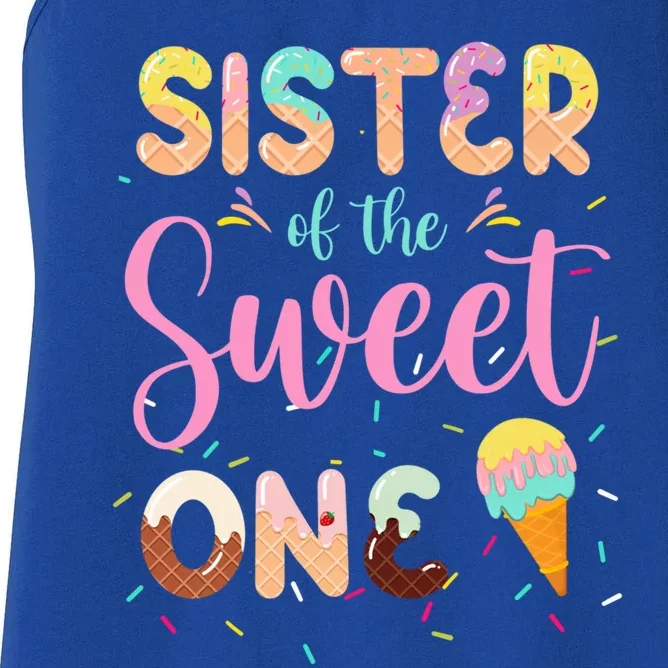 Sister Of The Sweet One Ice Cream 1st First Birthday Family Gift Women's Racerback Tank