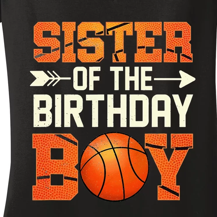 Sister Of The Birthday Basketball Mother Mom Funny Women's V-Neck T-Shirt