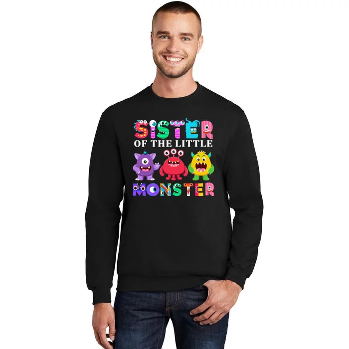 Sister Of The Little Monster Birthday Party Family Monster Tall Sweatshirt