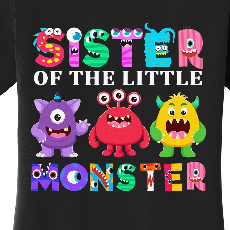 Sister Of The Little Monster Birthday Party Family Monster Women's T-Shirt