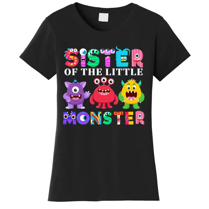 Sister Of The Little Monster Birthday Party Family Monster Women's T-Shirt