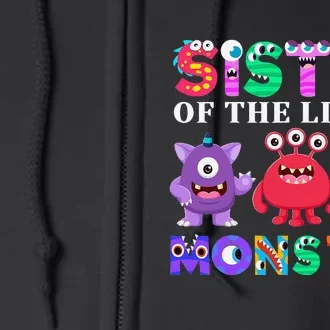 Sister Of The Little Monster Birthday Party Family Monster Full Zip Hoodie