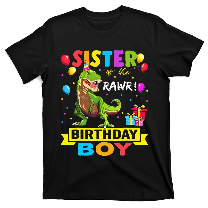 Sister of the Birthday TRex RAWR Dinosaur Birthday T-Shirt