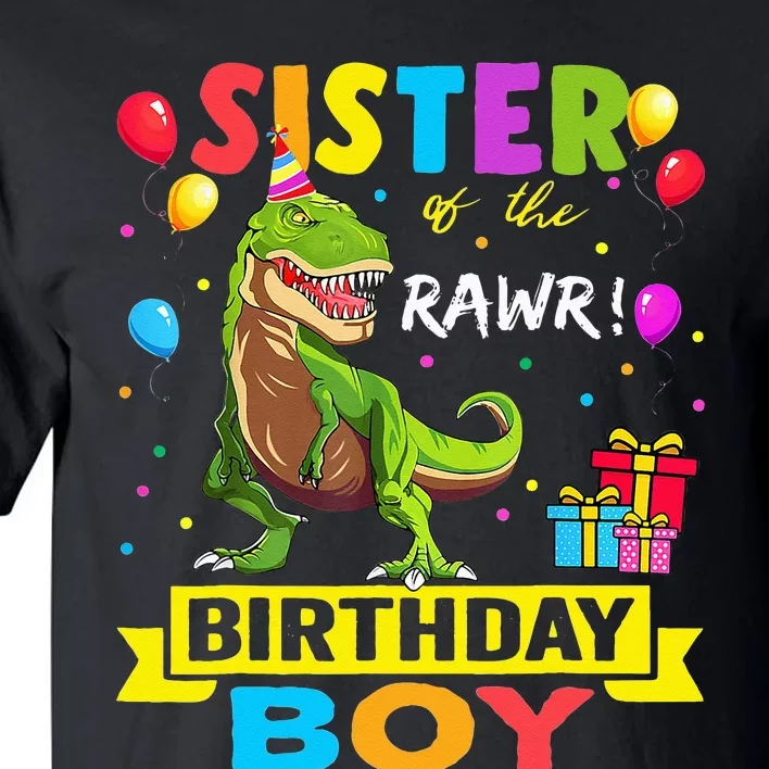 Sister of the Birthday TRex RAWR Dinosaur Birthday Tall T-Shirt